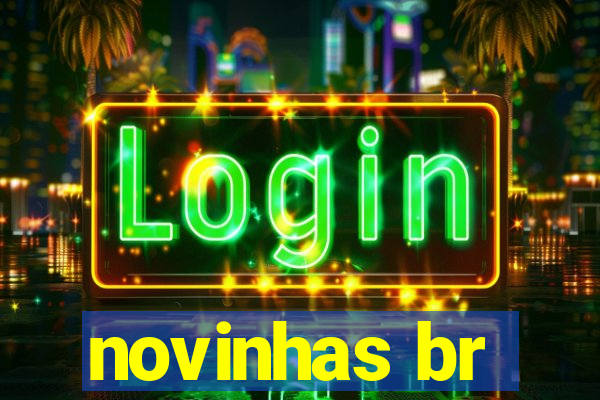 novinhas br